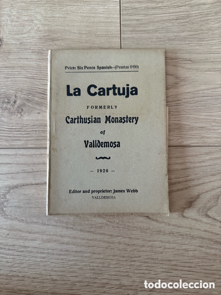 Libros antiguos: a&ntilde;o 1926 - LA CARTUJA - CARTHUSIAN MONASTERY OF VALLDEMOSA - JAMES WEBB - MONASTERIO MALLORCA