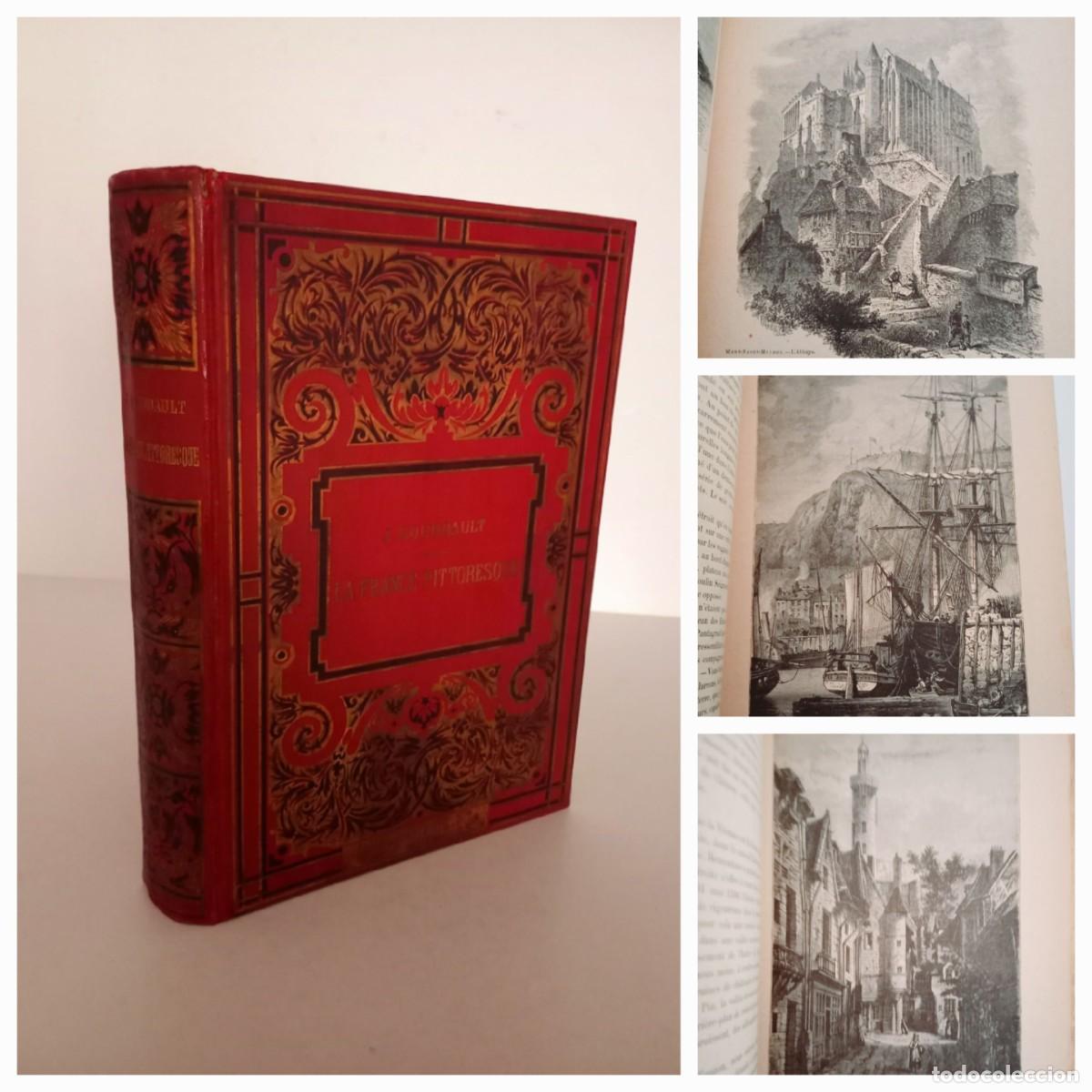 Libros antiguos: MAGNIFICO LIBRO FRANCIA PINTORESCA ESPECTACULARES GRABADOS AL ACERO FINALES S XIX MAS DE 115 A&Ntilde;OS