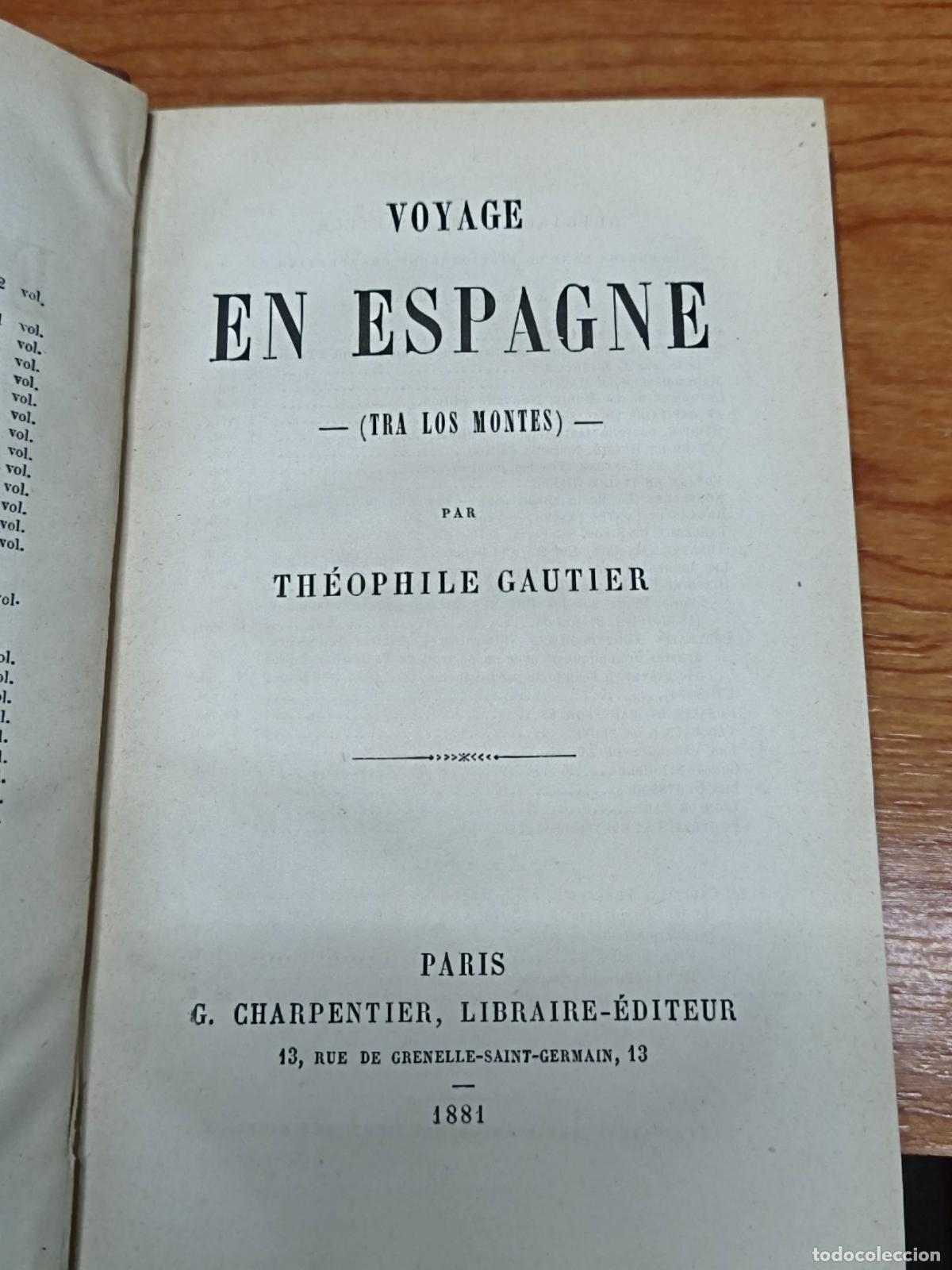 Libros antiguos: Voyage en Espagne (Tra los Montes) - Th&eacute;ophile Gautier - G. Charpentier
