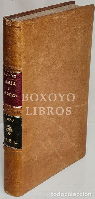 Libros antiguos: LACROIX, Federico/G. DE GREGORY. Historia de Malta y El Gozo. Historia de la isla de Cerde&ntilde;a. 1850