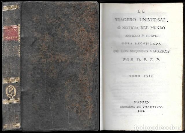 Libros antiguos: EL VIAGERO UNIVERSAL, O NOTICIA DEL MUNDO ANTIGUO Y NUEVO POR D.P.E.P. TOMO XXIX - A-INCOMP-695