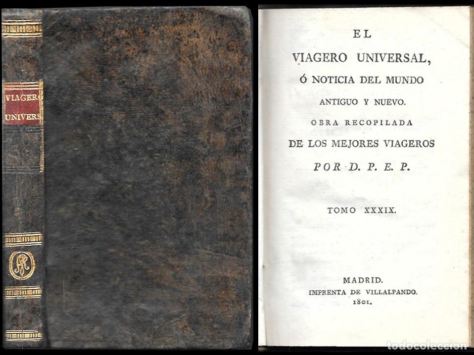 Libros antiguos: EL VIAGERO UNIVERSAL, O NOTICIA DEL MUNDO ANTIGUO Y NUEVO POR D.P.E.P. TOMO XXXIX - A-INCOMP-699