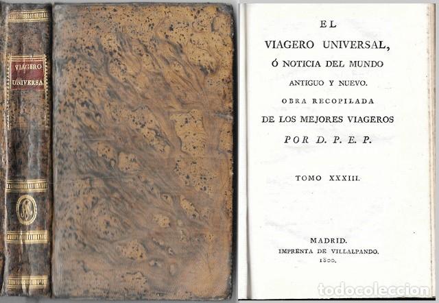 Libros antiguos: EL VIAGERO UNIVERSAL, O NOTICIA DEL MUNDO ANTIGUO Y NUEVO POR D.P.E.P. TOMO XXXIII - A-INCOMP-700