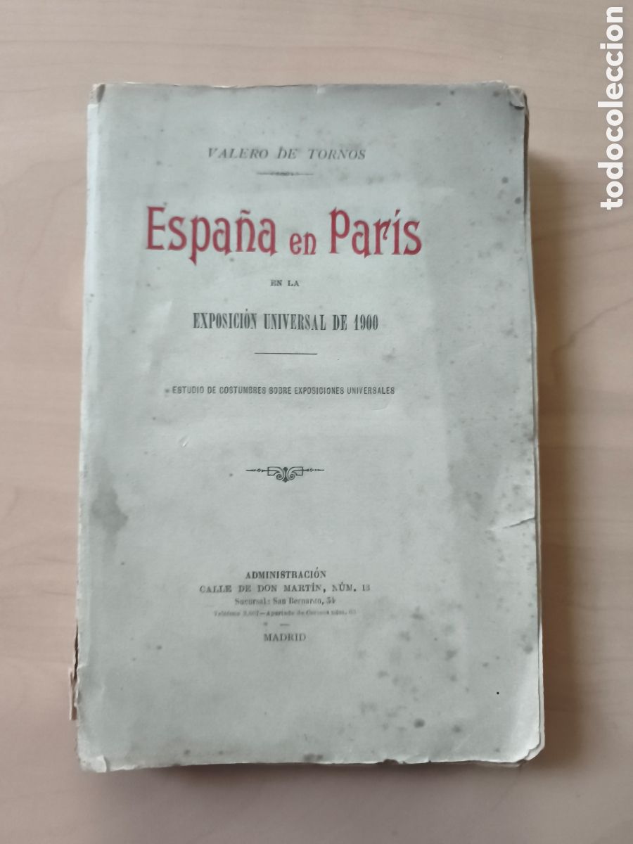 Libros antiguos: Valero de TORNOS Espana en Paris Exposicion universal de 1900