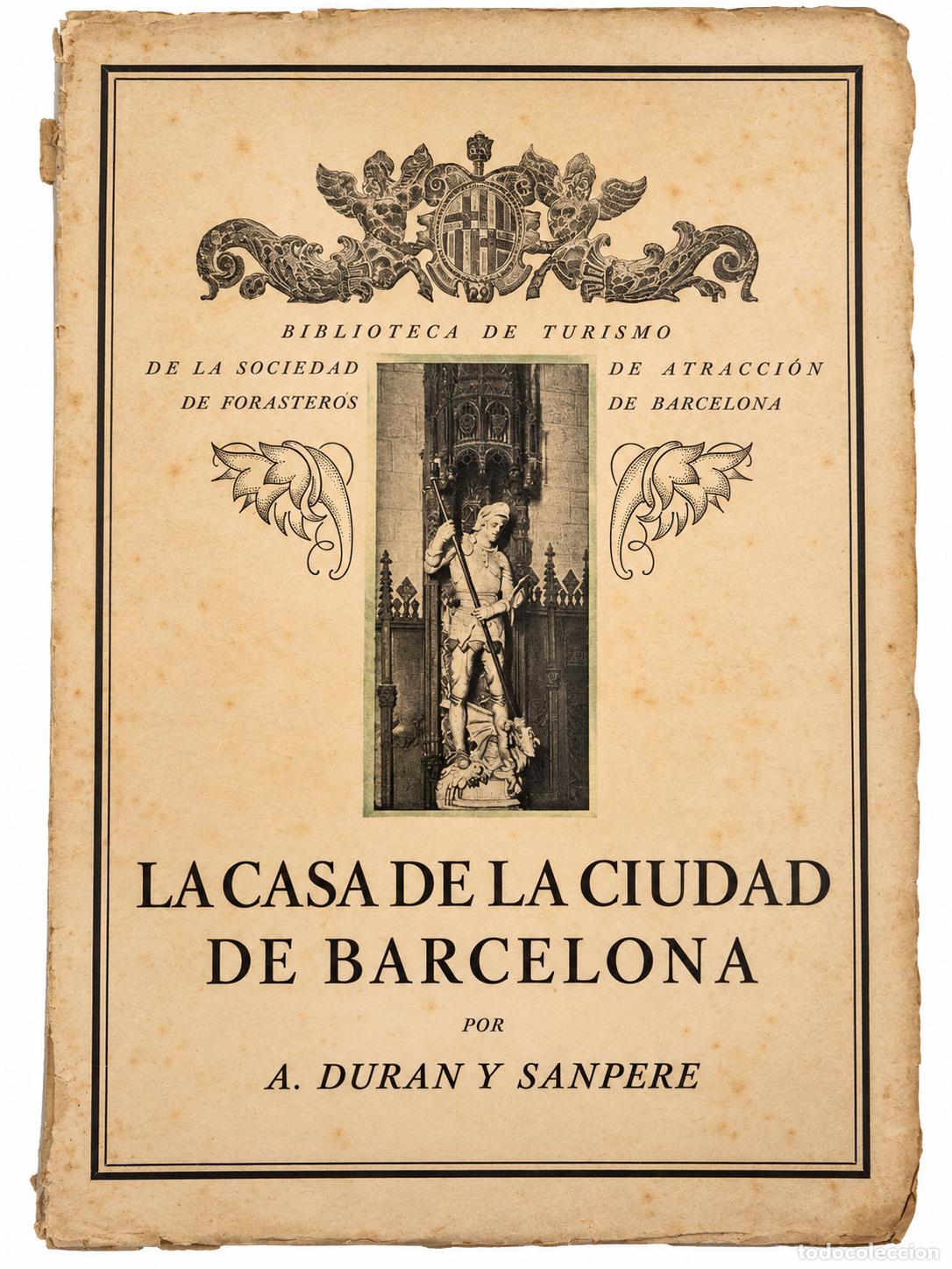 Libros antiguos: La Casa de la Ciudad de Barcelona, Agust&iacute; Duran y Sanpere - Biblioteca de Turismo de la Sociedad