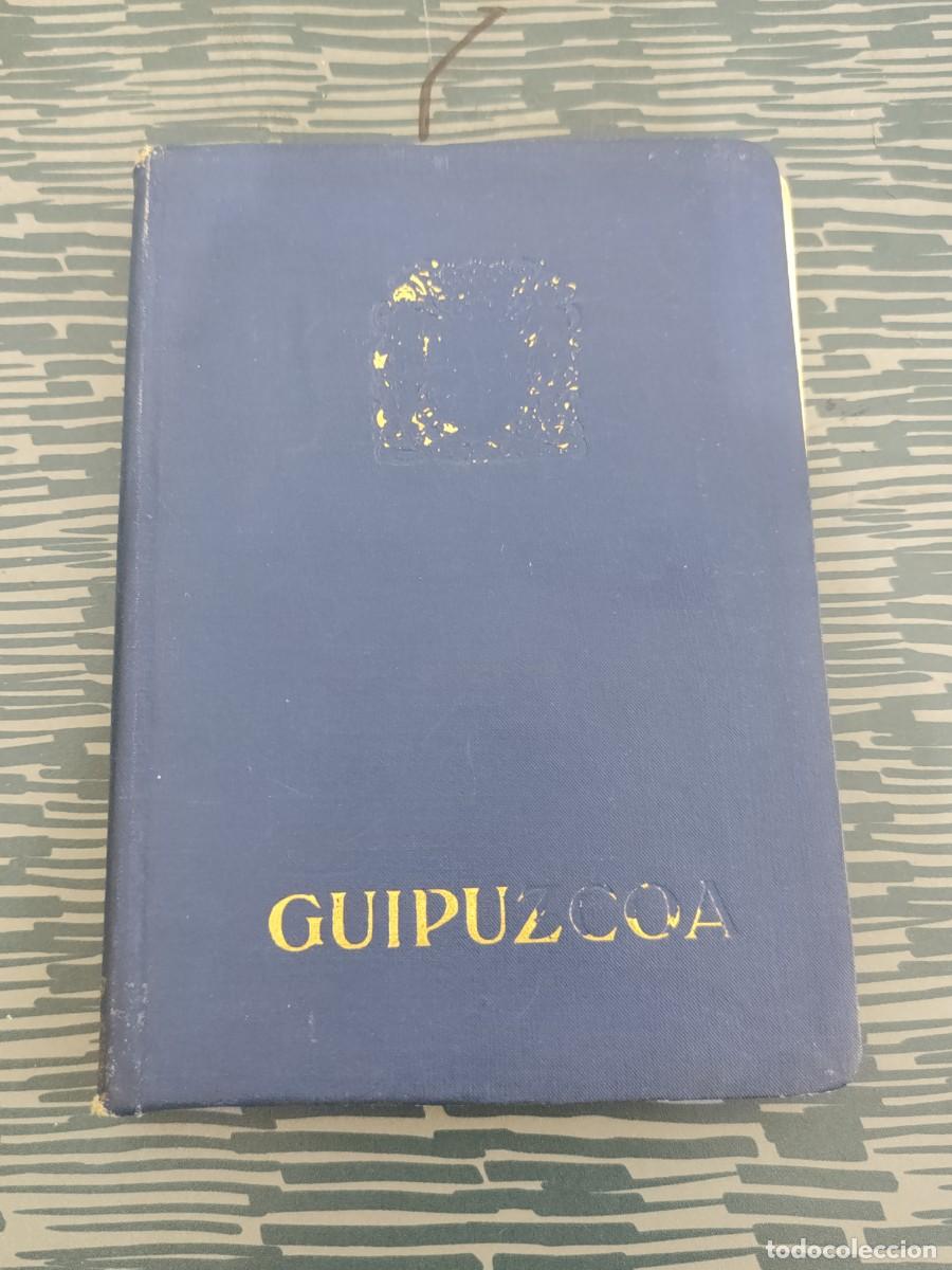 Libros antiguos: GUIA DE GUIP&Uacute;ZCOA,DIPUTACI&Oacute;N DE GUIP&Uacute;ZCOA,1930,255 P&Aacute;GINAS.