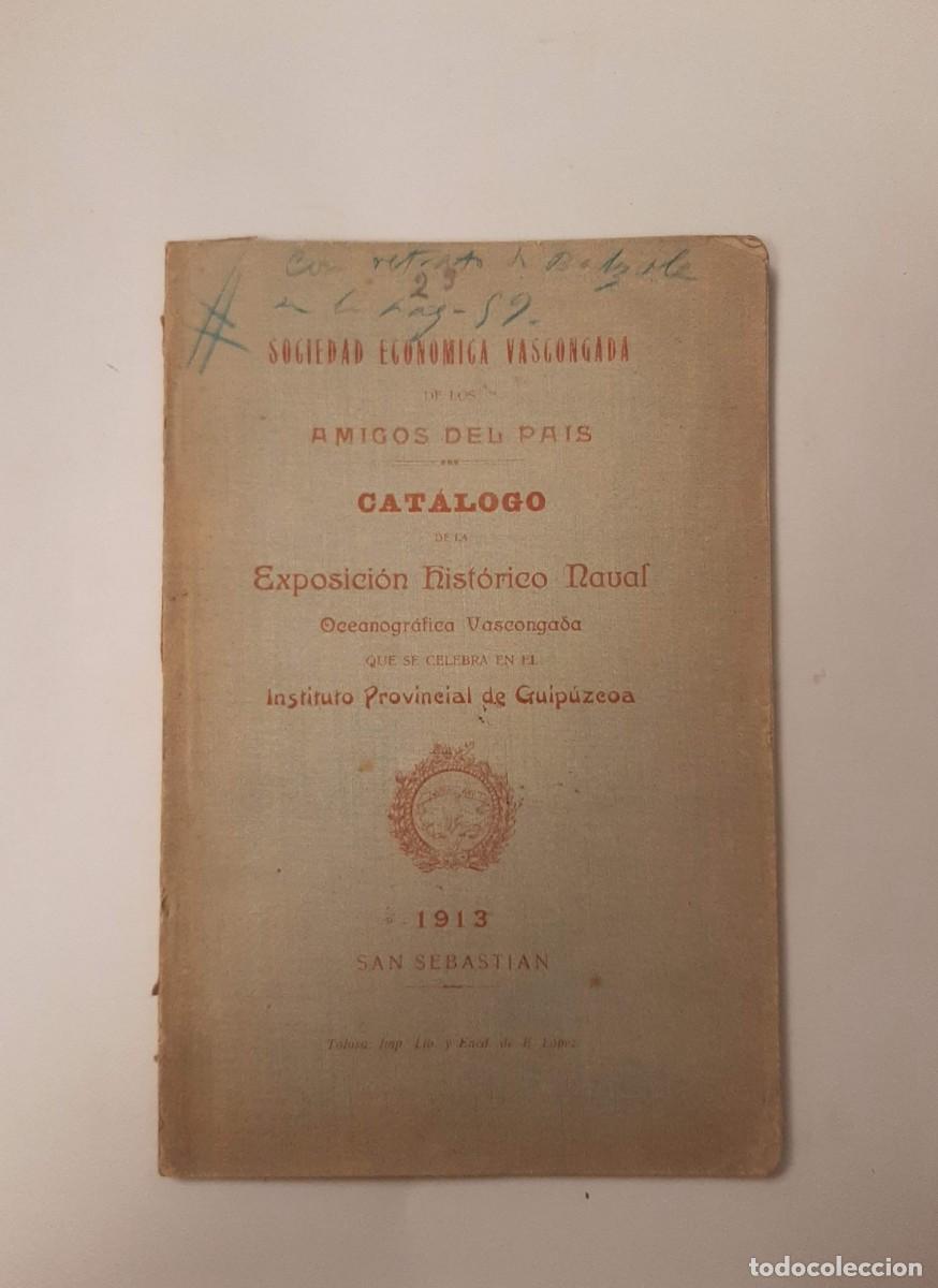 Libros antiguos: CAT&Aacute;LOGO DE LA EXPOSICI&Oacute;N HIST&Oacute;RICO NAVAL OCEANOGR&Aacute;FICA VASCONGADA QUE SE CELEBRA [...]