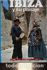 Libros antiguos: Ibiza y su paisaje - Antonio Bonet Riera