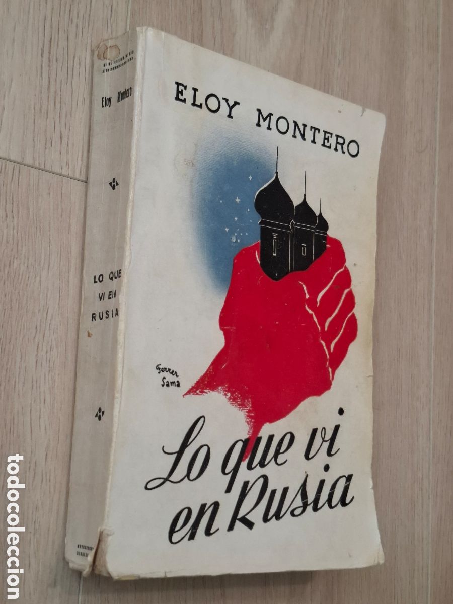 Libros antiguos: Lo que vi en Rusia, por Eloy Montero, cubierta ilustrada por Ferrer Sama, dedicatoria del autor