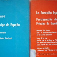 Libros antiguos: LOTE DE 2 LIBROS - FRANCO Y EL PRÍNCIPE DE ESPAÑA ---- LA SUCESIÓN ESPAÑOLA.. Lote 19294357