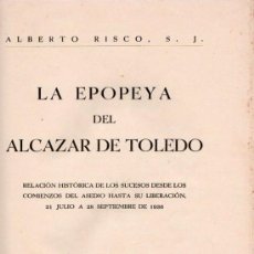 Libros antiguos: LA EPOPEYA DEL ALCAZAR DE TOLEDO. BURGOS - ALDECOA 1937