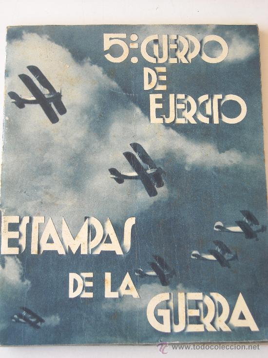 Libros antiguos: 5&ordm; CUERPO DE EJERCITO. ESTAMPAS DE LA GUERRA. - Foto 1