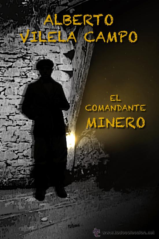 Libros antiguos: El Comandante Minero. Novela. - Foto 1