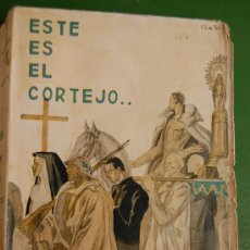Libros antiguos: ESTE ES EL CORTEJO.... HEROES Y MARTIRES DE LA CRUZADA ESPAÑOLA POR A.DE CASTRO ALBARRAN 