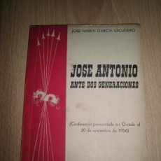 Libros antiguos: JOSE ANTONIO ANTE DOS GENERACIONES JOSE Mª GARCIA ESCUDERO(CONFERENCIA EN OVIEDO 20-11-1956)