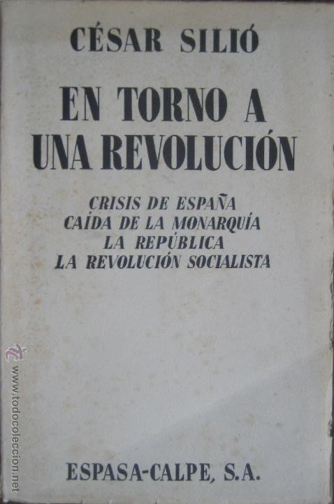 Libros antiguos: Cesar Silio / En torno a una revoluci&oacute;n - Foto 1