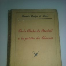 Libros antiguos: DE LA CHEKA DE ATADELL A LA PRISIÓN DE ALACUAS ROSARIO QUEIPO DE LLANO. Lote 91780855