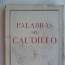 Libros antiguos: GUERRA CIVIL : PALABRAS DEL CAUDILLO . 2 ª EDICION , 1939 - EDICIONES FE. Lote 111550287