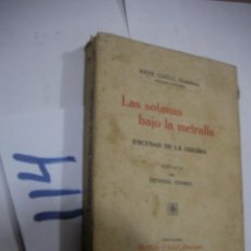 Libros antiguos: ANTIGUO LIBRO - LAS SOTANAS BAJO LA METRALLA - ESCENAS DE LA GUERRA. Lote 113360215