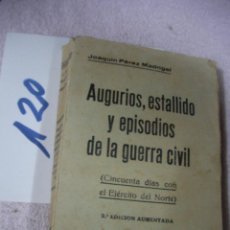 Libros antiguos: ANTIGUO LIBRO - AUGURIOS, ESTALLIDO Y EPISODIOS DE LA GUERRA CIVIL - JUAQUIN PEREZ MADRIGAL . Lote 129305255