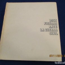 Libros antiguos: DIEZ FIGURAS ANTE LA GUERRA CIVIL CARLOS ROJAS EDICIONES NAUTA 1973. Lote 140203982