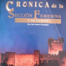 Libros antiguos: SUAREZ FERNANDEZ - CRONICA DE LA SECCION FEMENINA Y SU TIEMPO 1992.FOTOS.4ª.533 PF FALANJE. Lote 192116445