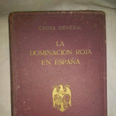 Libri antichi: CAUSA GENERAL LA DOMINACION ROJA EN ESPAÑA - CHECAS - IMPRESIONANTE.