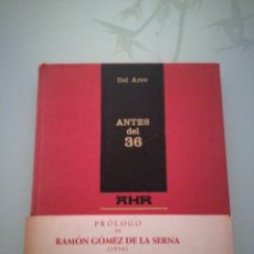 Libros antiguos: ANTES DEL 36. MANUEL DEL ARCO ÁLVAREZ. ED. AHR. 1966.