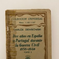 Libros antiguos: DOS AÑOS EN ESPAÑA Y PORTUGAL DURANTE LA GUERRA CIVIL 1838-1840. TOMO I. ED. ESPASA-CALPE. MADRID.