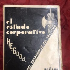 Libros antiguos: FASCISMO. EL ESTADO CORPORATIVO. HAROLD E. GOAD. MADRID - 1933