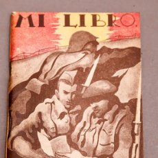 Libros antiguos: MI LIBRO ( LIBRO MANUAL DEL SOLDADO ESPAÑOL ) - GUERRA CIVIL - 1939 - MARIO AUGUÉ FOULA