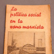 Libros antiguos: LA POLITICA SOCIAL EN LA ZONA MARXISTA - LA REVOLUCION NACIONAL - SINDICALISTA Y LOS TRABAJADORES