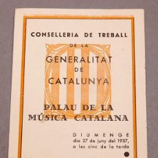 Libros antiguos: GUERRA CIVIL 1937 - CONSELLERIA TREBALL GENERALITAT CATALUNYA - PALAU MÚSICA - ACTE PRO - TREBALL