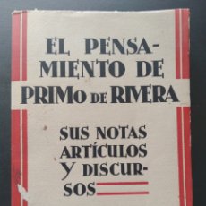 Libros antiguos: EL PENSAMIENTO DE PRIMO DE RIVERA SUS NOTAS ARTÍCULOS Y DISCURSOS PRIMERA DIVISIÓN 1929