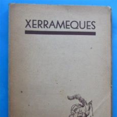 Libros antiguos: XERRAMEQUES, L' HOME DESCONEGUT. EDITORIAL FORJA, BARCELONA, 1938.. Lote 355513970
