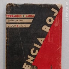 Libros antiguos: VALENCIA ROJA FERRANDIS LUNA E. ESPAÑOLA 1938. Lote 362976270