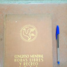 Libros antiguos: ANTIGUO LIBRO CONGRESO MUNDIAL HORAS LIBRES Y RECREO 1936. ALEMANIA 1936. Lote 365127231