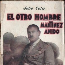 Libros antiguos: JULIO COLA : EL OTRO HOMBRE - MARTÍNEZ ANIDO (AMBOS MUNDOS, 1930). Lote 366090766