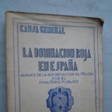 Libros antiguos: LA DOMINACION ROJA EN ESPAÑA, CAUSA GENERAL.. Lote 366368561