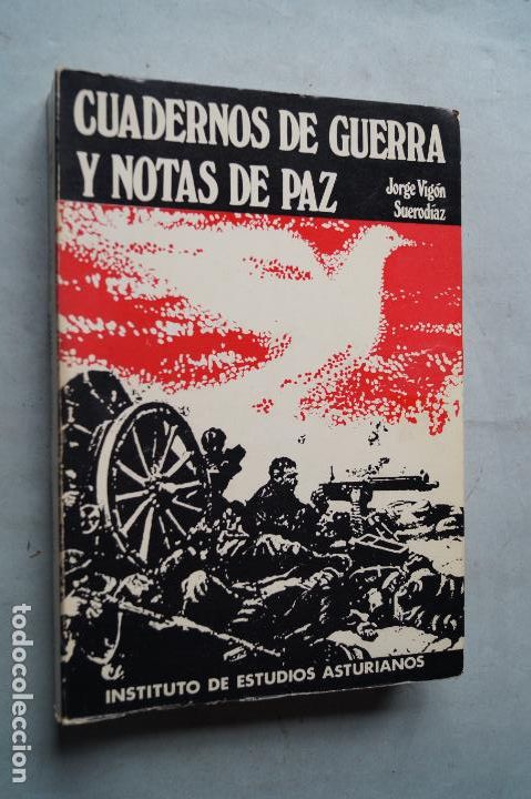 Libros antiguos: CUADERNOS DE GUERRA Y NOTAS DE PAZ. JORGE VIGON