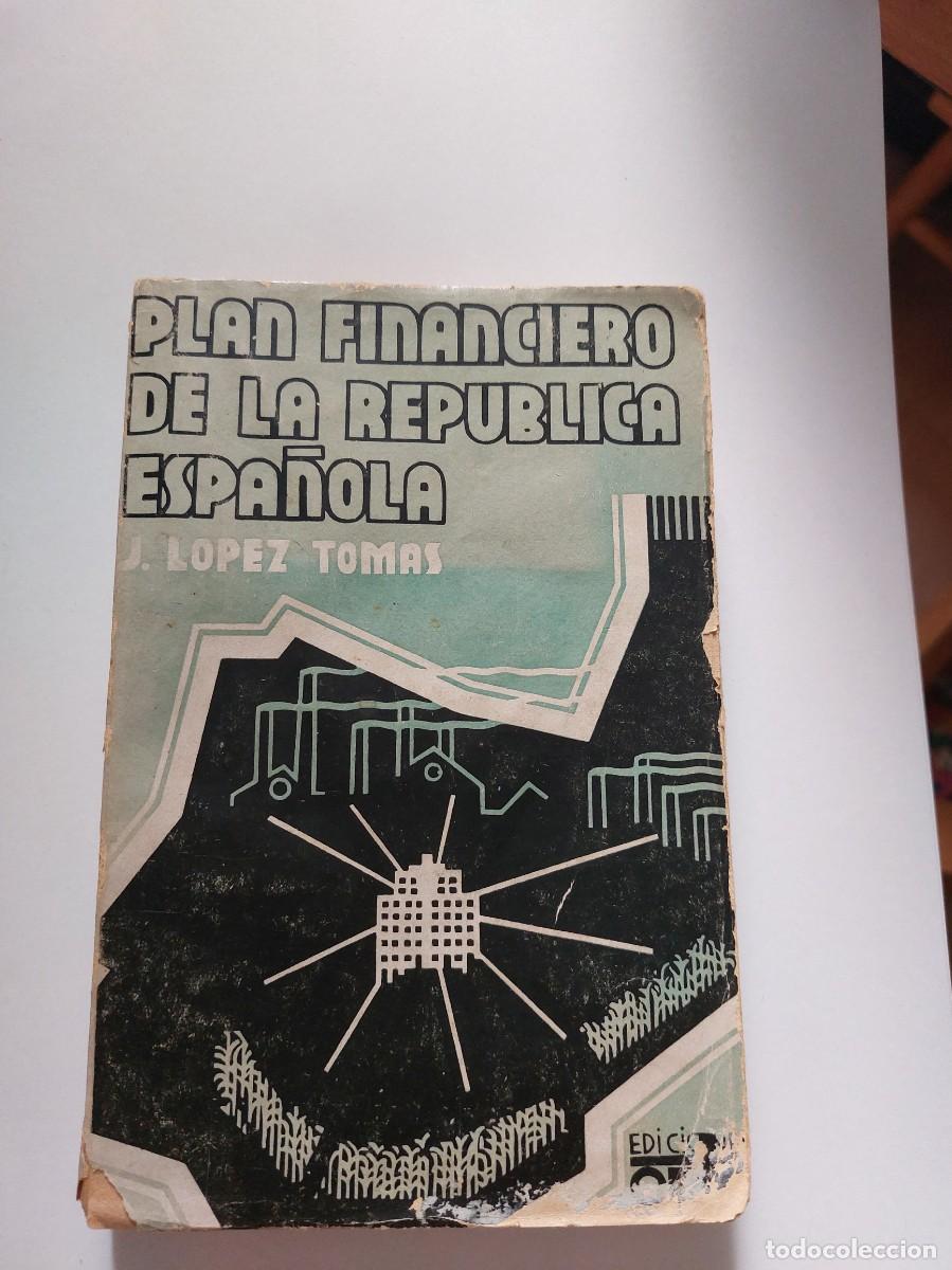 Libros antiguos: Plan Financiero de la Rep&uacute;blica Espa&ntilde;ola - Foto 1