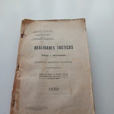 Libros antiguos: REALIDADES TACTICAS, FUEGO Y MOVIMIENTOS, INFANTERÍA ARTILLERÍA CABALLERÍA 1930. Lote 400992749