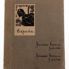 Libros antiguos: ESPANA - JORNADAS HERÓICAS - JULIO 1936 - 6 GRABADOS - EN 5 IDIOMAS - SIM ILUSTRADOR. Lote 401429059