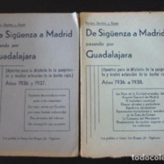 Libros antiguos: DE SIGÜENZA A MADRID PASANDO POR GUADALAJARA. OBRA COMPLETA DOS TOMOS: DE 1936 A 1937 Y DE 1936 A 19