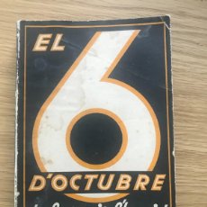 Libros antiguos: EL 6 D' OCTUBRE TAL COM JO L' HE VIST. L. AYMAMÍ I BAUDINA. EDITORIAL ATENA, 1935
