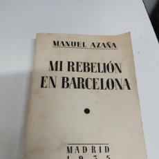 Libros antiguos: MI REBELIÓN EN BARCELONA - MANUEL AZAÑA - MADRID 1935.