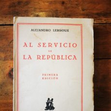 Libros antiguos: LERROUX, ALEJANDRO. AL SERVICIO DE LA REPÚBLICA
