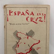 Libros antiguos: ¡ESPAÑA EN LA CRUZ! ROGELIO PÉREZ OLIVARES FRANCO GUERRA CIVIL