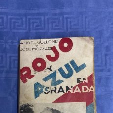 Libri antichi: LIBRO ROJO Y AZUL EN GRANADA,GUERRA CIVIL ESPAÑOLA, EDICIONES LIBRERIA PRIETO, 3 EDICION 1937
