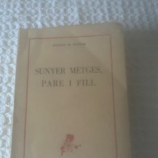 Libros antiguos: SUNYER METGES, PARE I FILL. AUGUST PI SUNYER. XALOC MEXIC 1957. EXILIO.